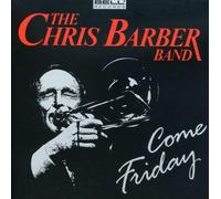 Chris Barber - Come Friday
