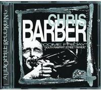 Chris Barber - Come Friday