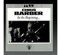 Chris Barber - In The Beginning