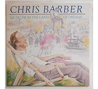 CHRIS BARBER - Music From The Land Of Dreams - Autographed