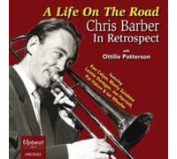 CHRIS BARBER WITH OT - A LIFE ON THE ROAD - CHRIS BAR - CD - H4z