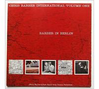 Chris Barber's Jazz Band With Ottilie Patterson - International Volume One: Barber In Berlin