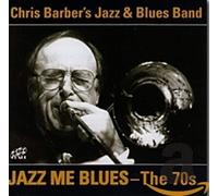 Chris Barber's Jazz & Blues Band - Jazz Me Blues - The 70s