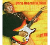 Chris Beard - Live Wire