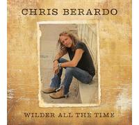 Chris Berardo Wilder All The Time (CD) (US IMPORT)