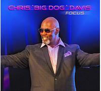 Chris "Big Dog" Davis - Focus