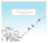 Chris Bissonnette - In Between Words