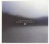 Chris Bissonnette - Periphery