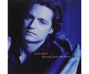 Chris Botti - Slowing Down The World