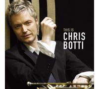 Chris Botti - This Is Chris Botti