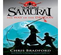 Chris Bradford The Way of the Dragon (Young Samurai, Book 3) Paperback Chris Bradford Multicolor