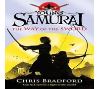 Chris Bradford Way of the Sword (Young Samurai, Book 2) Paperback Chris Bradford Multicolor