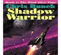 Chris Bunch The Shadow Warrior, Book 1: The Wind After Time Paperback Chris Bunch Multicolor