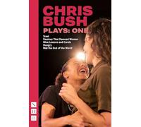 Chris Bush Plays: One