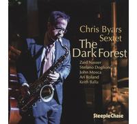 Chris Byars; Zaid Nasser; Stefano Doglioni; John Mosca; Ari Roland; Keith Balla - Chris Byars Sextet: The Dark Forest