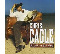 Chris Cagle - Anywhere But Here [Us Import]