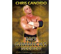 Chris Candido: No Gimmicks Needed