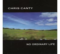 Chris Canty - No Ordinary Life (UK Import)