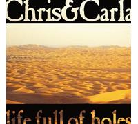 Chris & Carla - Life Full of Holes (Limited) [VINYL]