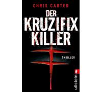 Chris Carter Ma Der Kruzifix-Killer: Thriller Hart. Härter. Carter (Paperback)