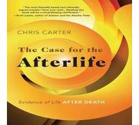 Chris Carter The Case for the Afterlife Paperback Book Chris Carter Multicolor