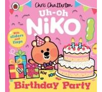 Chris Chatterton Uh-Oh, Niko: Birthday Party Paperback Book Chris Chatterton Multicolor