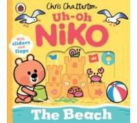 Chris Chatterton Uh-Oh, Niko: The Beach Board book Book Chris Chatterton Multicolor