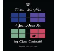 Chris Chibnall Kiss Me Like You Mean It Paperback Book Chris Chibnall Multicolor