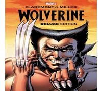 Chris Claremont Wolverine By Claremont & Miller: Deluxe Edition Paperback Book Chris Claremont Multicolor