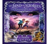 Chris Colfer The Land of Stories: The Enchantress Returns : Book 2 Paperback Chris Colfer Multicolor