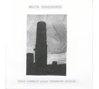 Chris Connelly - White Phosphorus (Chris Connelly plays Throbbing Gristle) [VINYL]