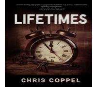 Chris Coppel Lifetimes Paperback Book Chris Coppel Multicolor