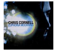 Chris Cornell - Euphoria Mourning