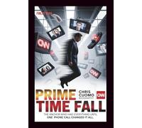 CHRIS CUOMO BIOGRAPHY: Prime Time Fall: The Anchor Who Had Everything Until One Phone Call Changed It All