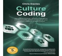 Chris Davies Culture Coding: Harness technology, artificial intelligence and Chris Davies Multicolor