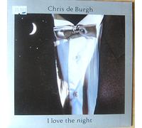 CHRIS DE BURGH 7" Single -I Love The Night/Moonlight And Vodka,EX+