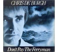Chris de Burgh - Don't pay the ferryman (1982) / Vinyl single [Vinyl-Single 7'']