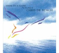 Chris De Burgh Spark to a Flame - The Very Best of Chris de Burgh (CD)