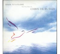 Chris De Burgh - Spark To A Flame: The Very Best Of