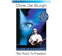 Chris De Burgh - The Road To Freedom: Live In Concert - Stadhalle Bielefeld, Germany, May 28th 2004 [DVD] [2008]