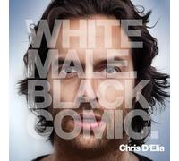 Chris D'elia - White Male. Black Comic.