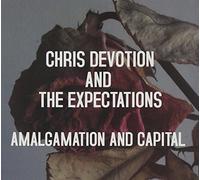Chris Devotion and The Expectations - Amalgamation And Capital