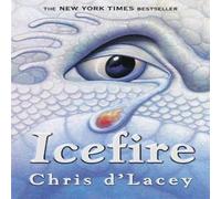 Chris d'Lacey Last Dragon Chronicles: Icefire Paperback Book Chris d'Lacey Multicolor