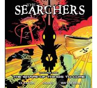Chris Dows The Searchers - Volume One: The Shape of Things to Come Paperback Book Chris Dows Multicolor