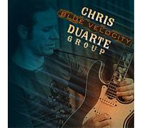 Chris Duarte Group Blue Velocity (CD) Album (US IMPORT)