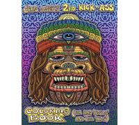 Chris Dyer'S 2Nd Kick-Ass Coloring Book: For Rad 'Adults' and Cool 'Kids'
