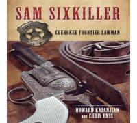 Chris Enss Sam Sixkiller : Cherokee Frontier Lawman Paperback Book Chris Enss Multicolor