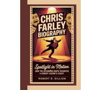 CHRIS FARLEY BIOGRAPHY: Spotlight In Motion - How The Upcoming Biopic Reignited A Comedy Legend’s Legacy