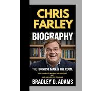 Chris Farley Biography: The Funniest Man in the Room - How Laughter Became His Greatest Gift and His Deepest Struggle