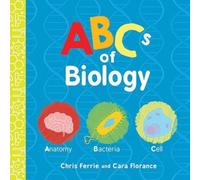 Chris Ferrie ABCs of Biology Board book Book Chris Ferrie Multicolor